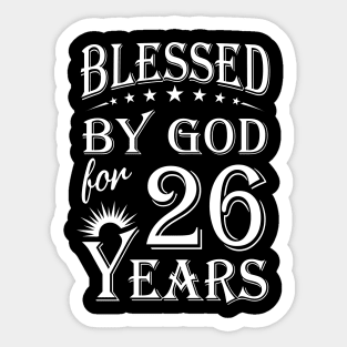 Blessed By God For 26 Years Christian Sticker